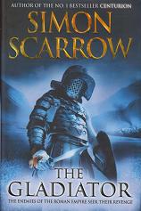 The Gladiator  by Scarrow Simon